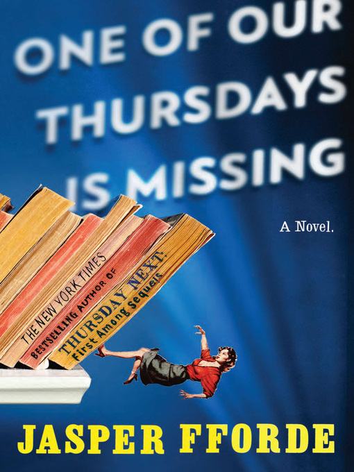 Title details for One of Our Thursdays Is Missing by Jasper Fforde - Available